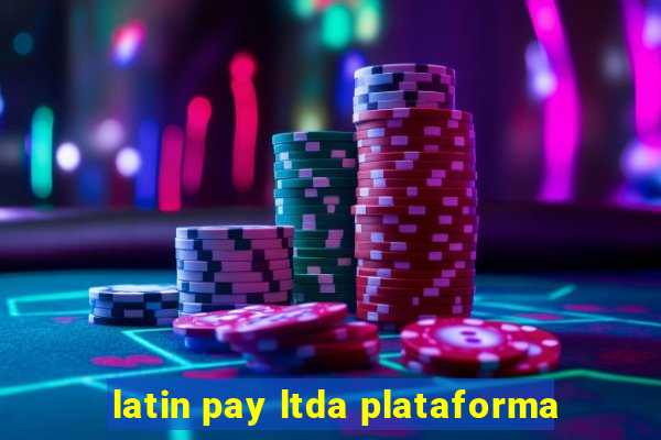 latin pay ltda plataforma